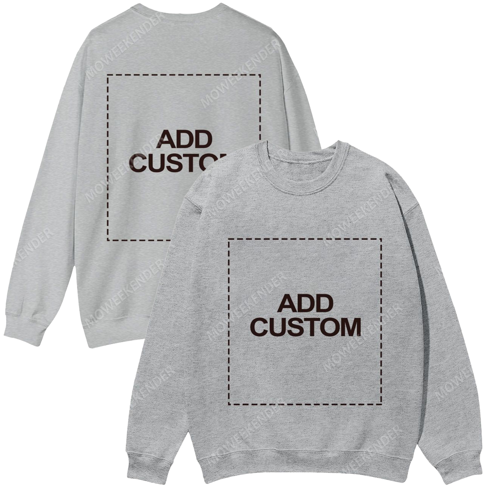 Double-Sided Custom Sweatshirt – Front & Back Prints