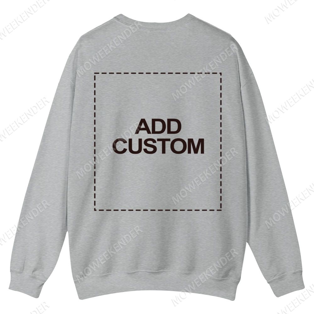 Double-Sided Custom Sweatshirt – Front & Back Prints