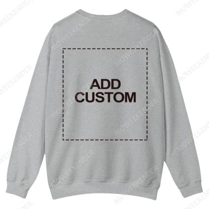 Double-Sided Custom Sweatshirt – Front & Back Prints