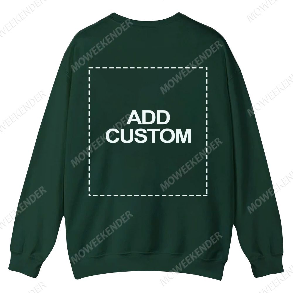 Double-Sided Custom Sweatshirt – Front & Back Prints