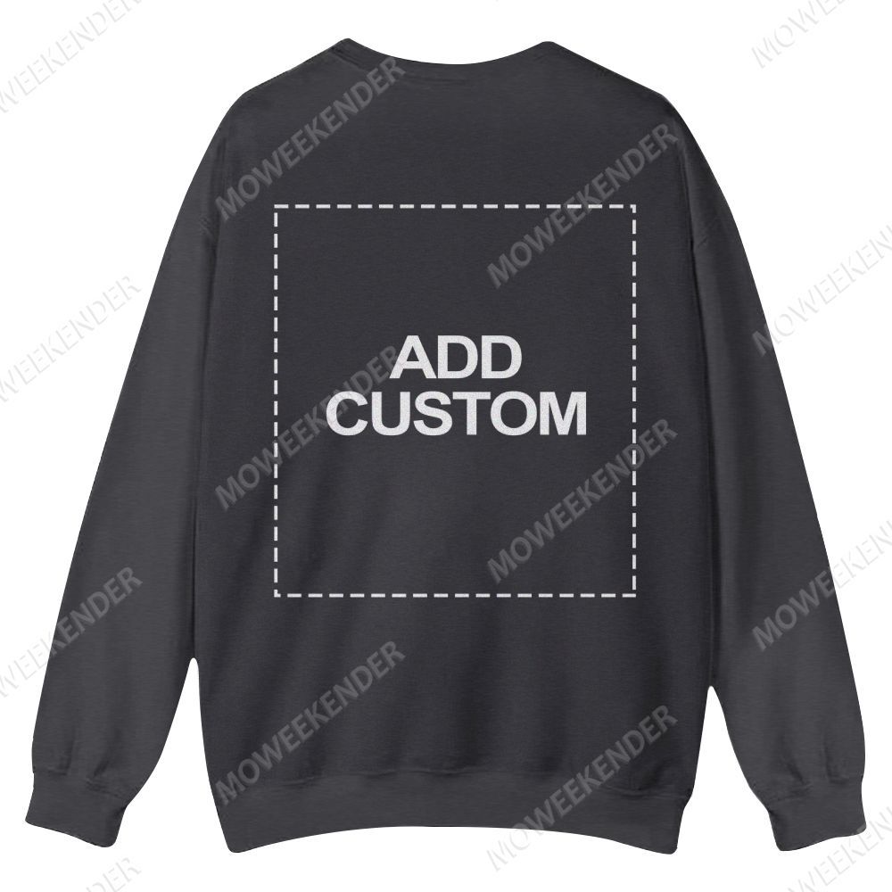 Double-Sided Custom Sweatshirt – Front & Back Prints