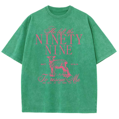 He Left The Ninety Nine To Rescue Me Unisex Fit Washed Oversized T-Shirt-moweekender
