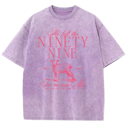 He Left The Ninety Nine To Rescue Me Unisex Fit Washed Oversized T-Shirt-moweekender