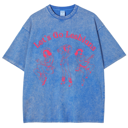 Lets Go Lesbians Washed Oversized T-Shirt-moweekender