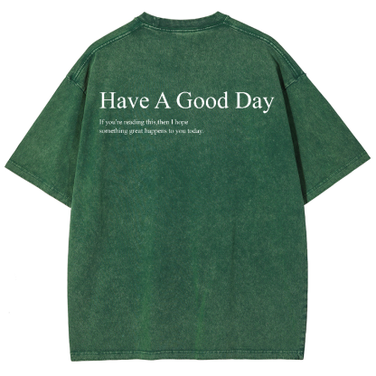 Have A Good Day Unisex Fit Washed Oversized T-Shirt-moweekender