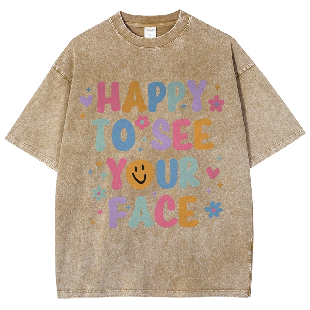 Happy To See Your Face Unisex Fit Washed T-Shirt-moweekender