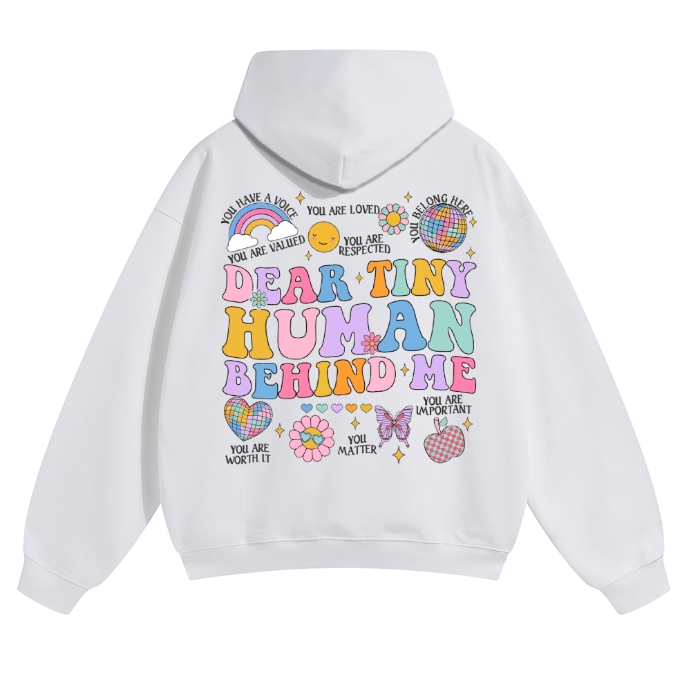 Dear Tiny Human Behind Me Solid Color Hoodie