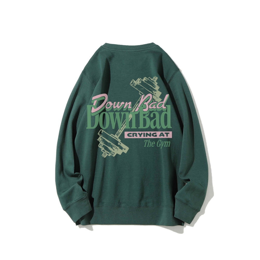 Down Bad Crying At The Gym Casual Crewneck Sweatshirt-moweekender
