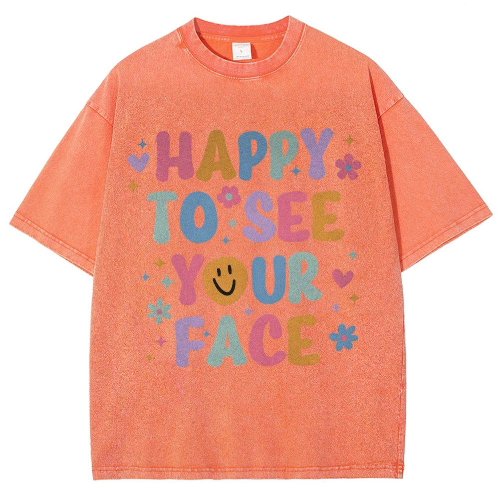 Happy To See Your Face Unisex Fit Washed T-Shirt-moweekender