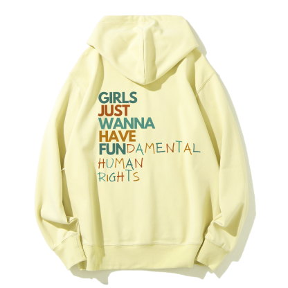 Girls Just Wanna Have Fundamental Human Rights Hoodies-moweekender