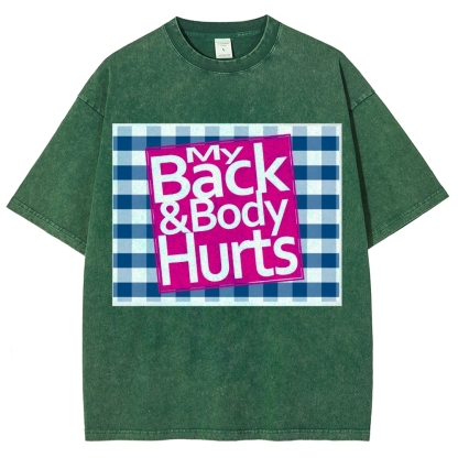 My Back & Body Hurts Vintage Snowflake Washed T-Shirt-moweekender