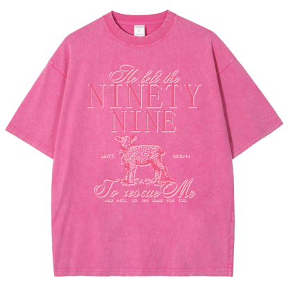 He Left The Ninety Nine To Rescue Me Unisex Fit Washed Oversized T-Shirt-moweekender