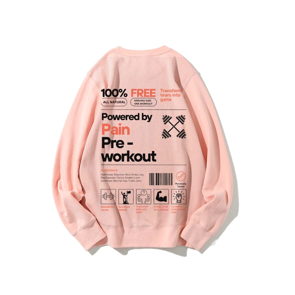 Powered By Pain Pre-Workout Casual Crewneck Sweatshirt-moweekender