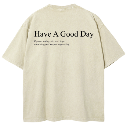Have A Good Day Unisex Fit Washed Oversized T-Shirt-moweekender