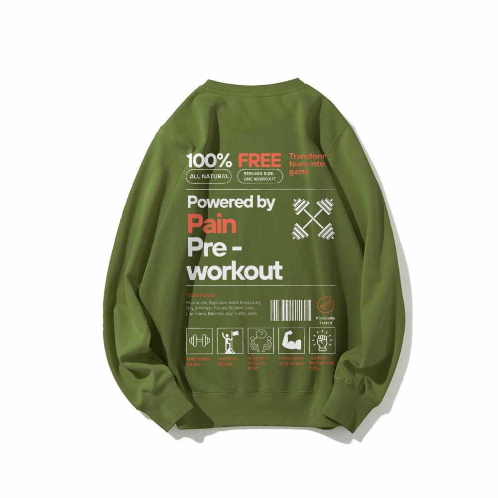 Powered By Pain Pre-Workout Casual Crewneck Sweatshirt-moweekender