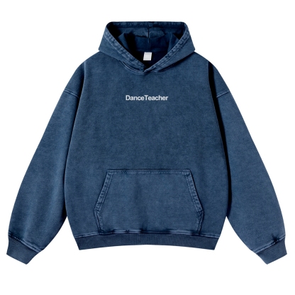 Dance Teacher Casual Washed Hoodie