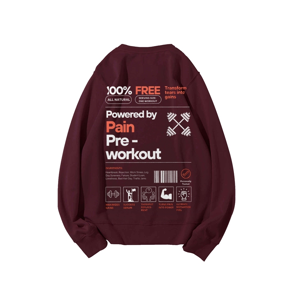 Powered By Pain Pre-Workout Casual Crewneck Sweatshirt-moweekender