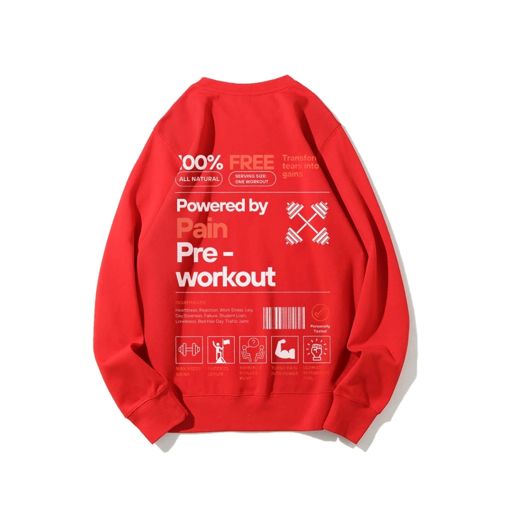 Powered By Pain Pre-Workout Casual Crewneck Sweatshirt-moweekender