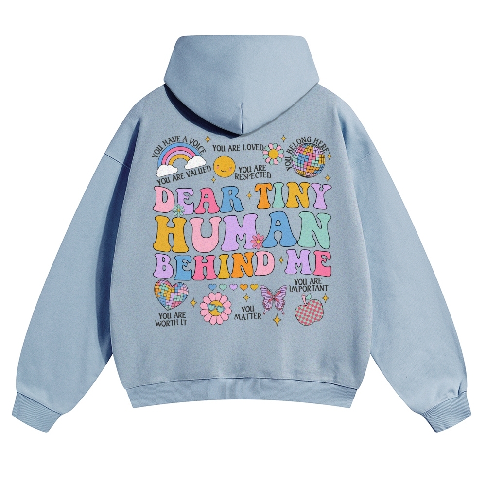 Dear Tiny Human Behind Me Solid Color Hoodie