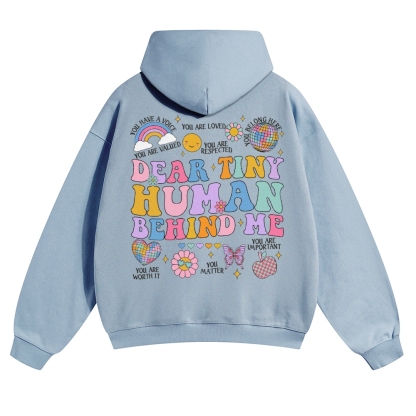 Dear Tiny Human Behind Me Solid Color Hoodie
