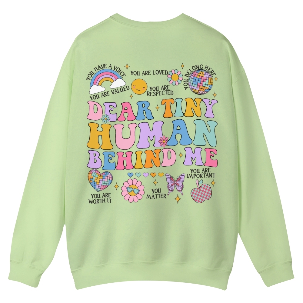 Dear Tiny Human Behind Me Casual Crewneck Sweatshirt