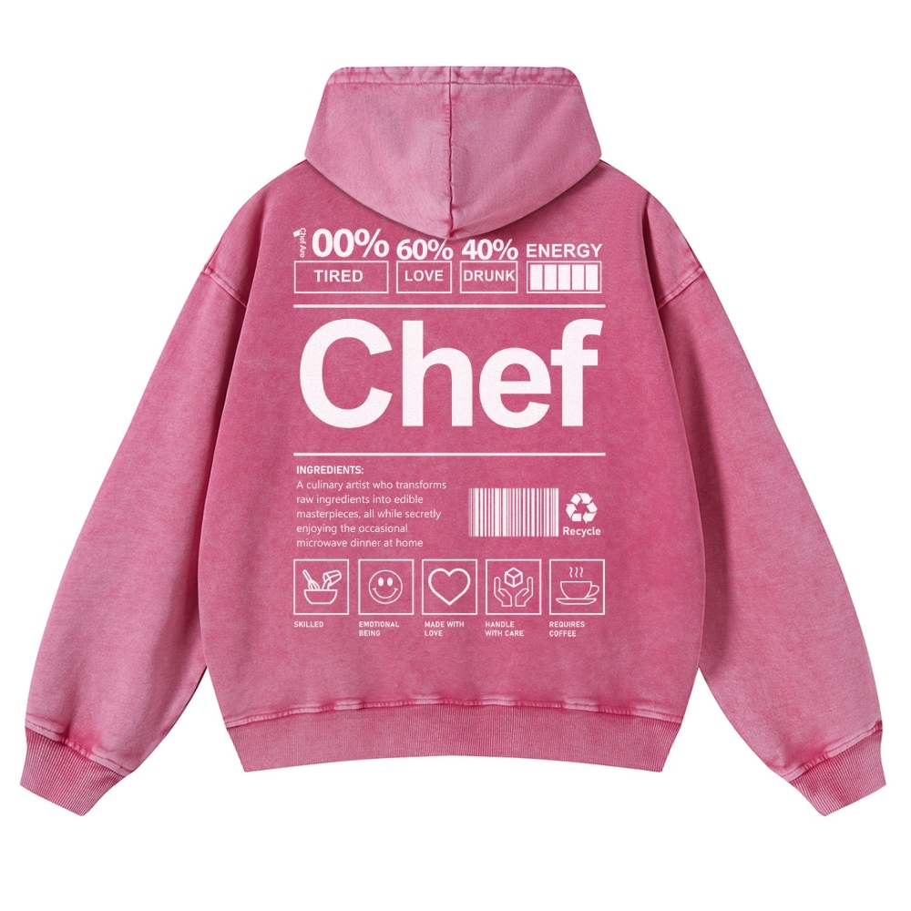 Chef Are 100%Tired 60%Love 40%Drunk Casual Washed Hoodie