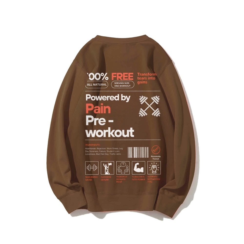 Powered By Pain Pre-Workout Casual Crewneck Sweatshirt-moweekender