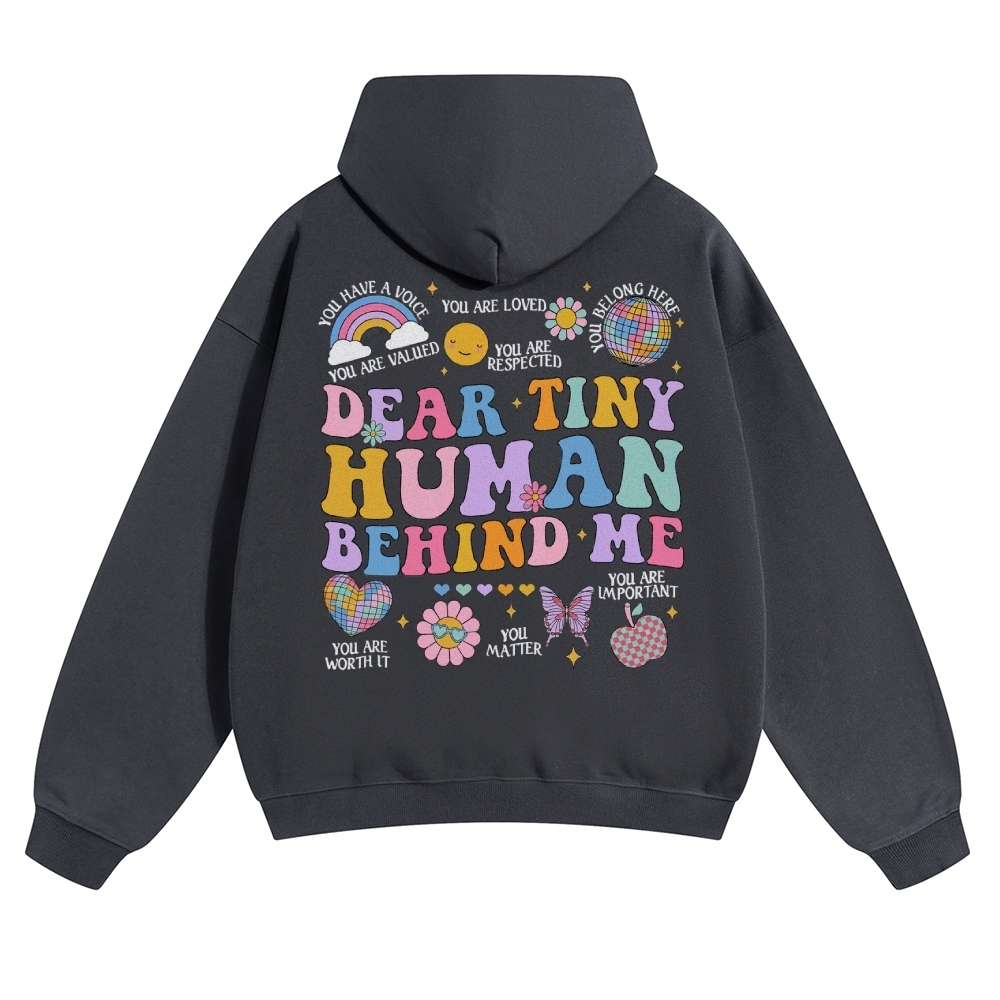 Dear Tiny Human Behind Me Solid Color Hoodie