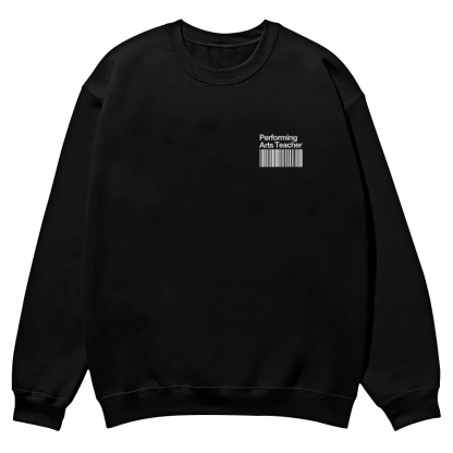 Performing Arts Teacher Casual Crewneck Sweatshirt-moweekender