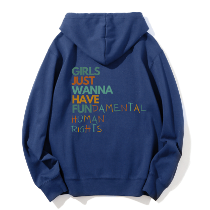 Girls Just Wanna Have Fundamental Human Rights Hoodies-moweekender