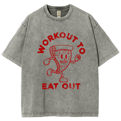 Workout To Eat Out Unisex Fit Washed T-Shirt-moweekender