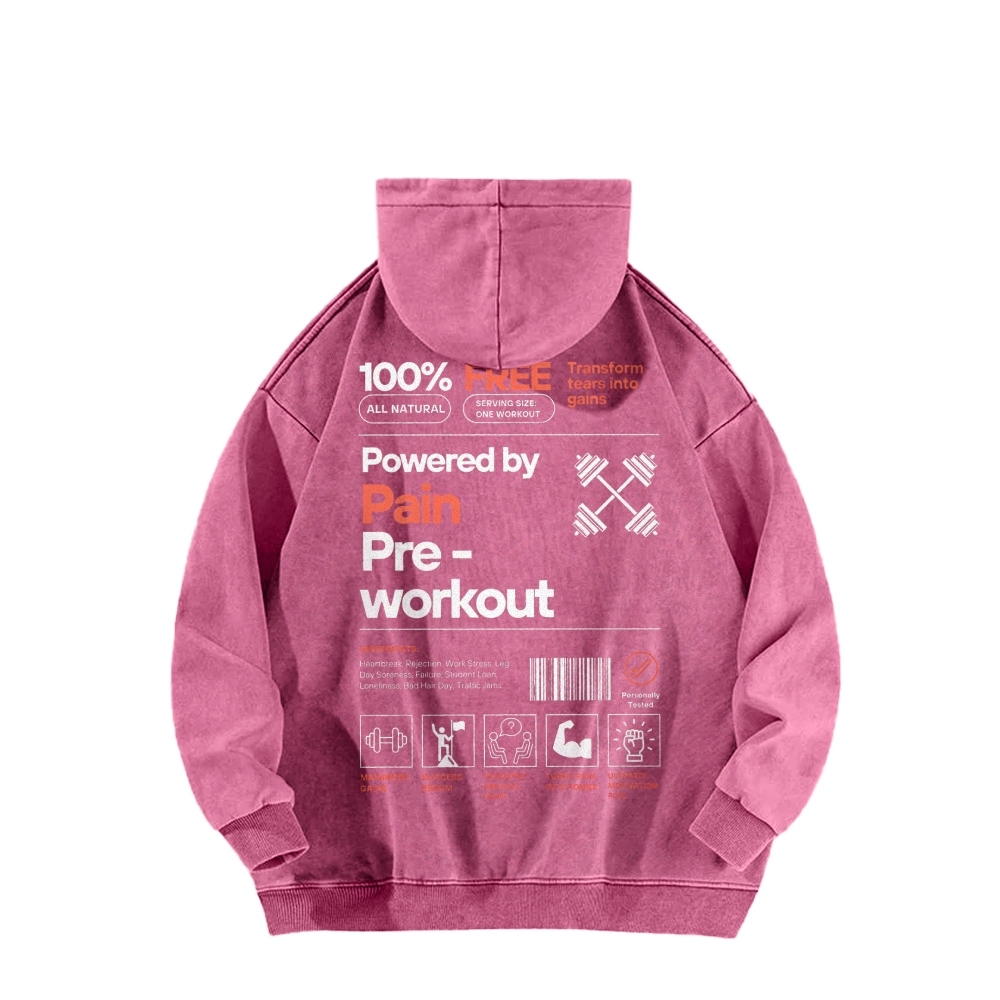 Powered By Pain Pre-Workout Casual Washed Hoodie-moweekender