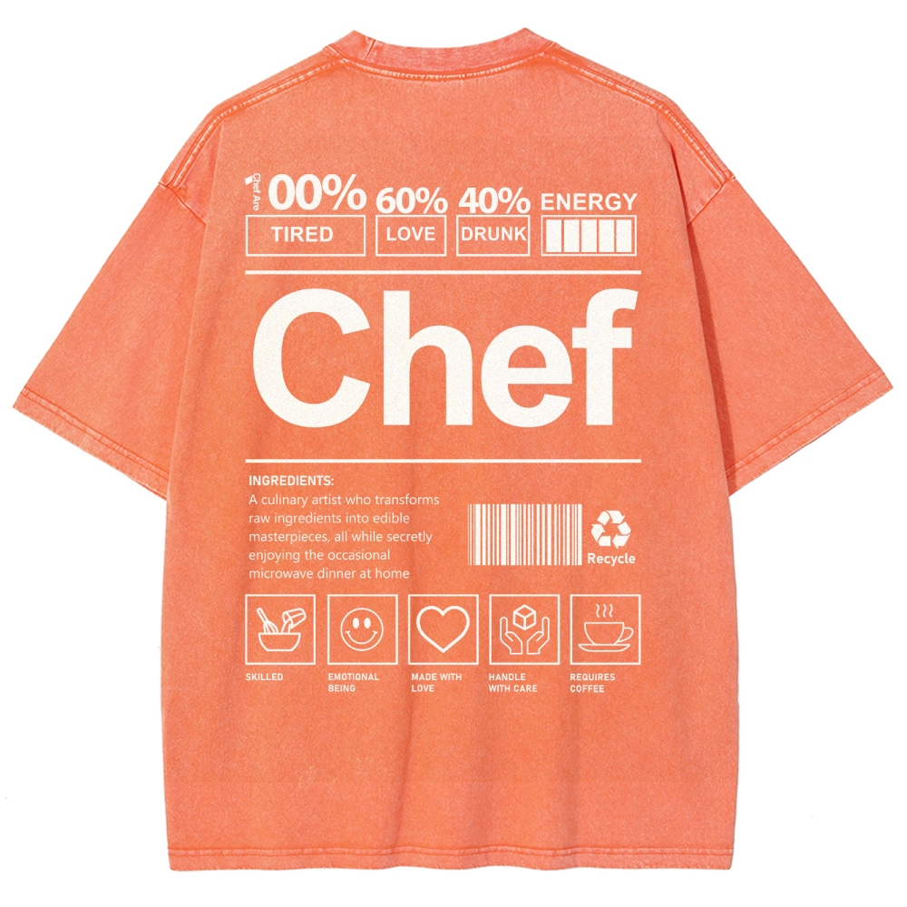 Chef are 100%Tired 60%Love 40%Drunk Unisex Fit Washed T-Shirt