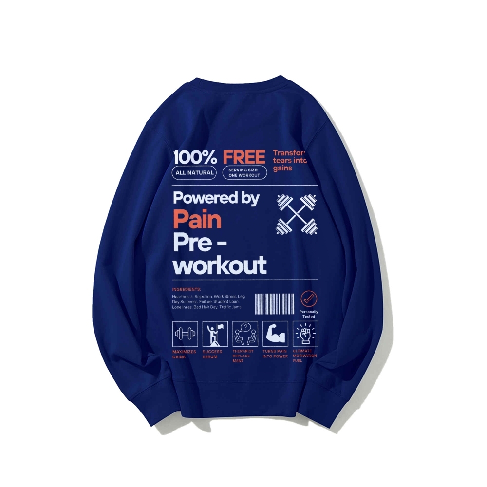 Powered By Pain Pre-Workout Casual Crewneck Sweatshirt-moweekender