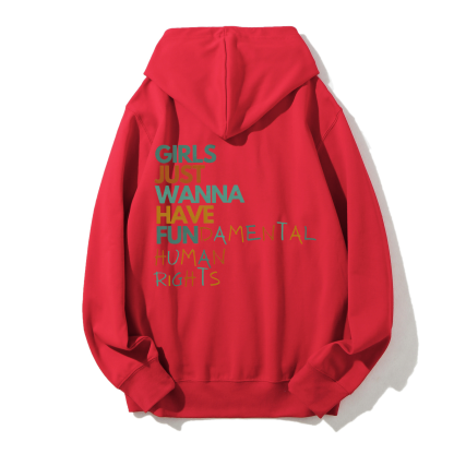 Girls Just Wanna Have Fundamental Human Rights Hoodies-moweekender