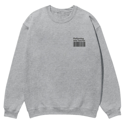 Performing Arts Teacher Casual Crewneck Sweatshirt-moweekender