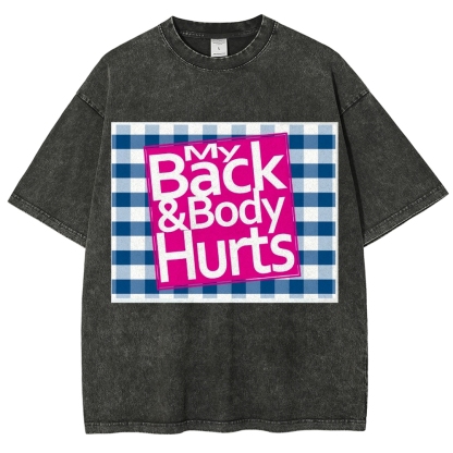 My Back & Body Hurts Vintage Snowflake Washed T-Shirt-moweekender