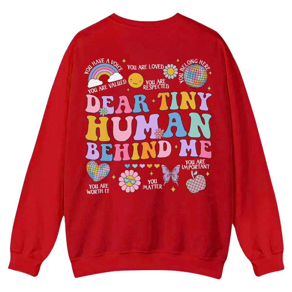 Dear Tiny Human Behind Me Casual Crewneck Sweatshirt