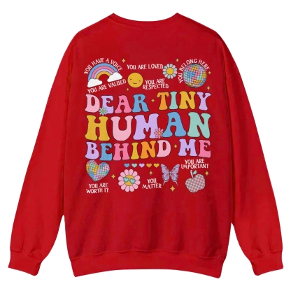 Dear Tiny Human Behind Me Casual Crewneck Sweatshirt