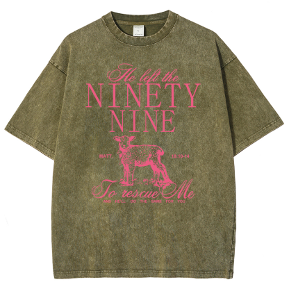 He Left The Ninety Nine To Rescue Me Unisex Fit Washed Oversized T-Shirt-moweekender