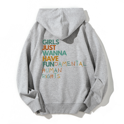 Girls Just Wanna Have Fundamental Human Rights Hoodies-moweekender
