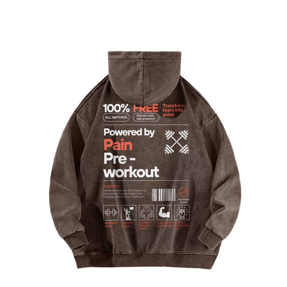 Powered By Pain Pre-Workout Casual Washed Hoodie-moweekender
