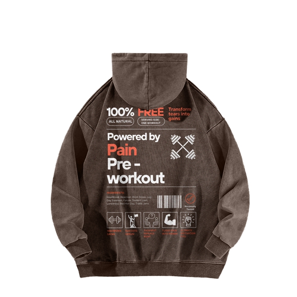 Powered By Pain Pre-Workout Casual Washed Hoodie-moweekender