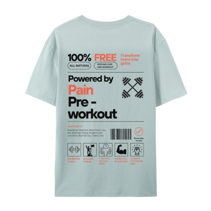 Powered By Pain Pre-Workout Casual Short Sleeve T-Shirt-moweekender