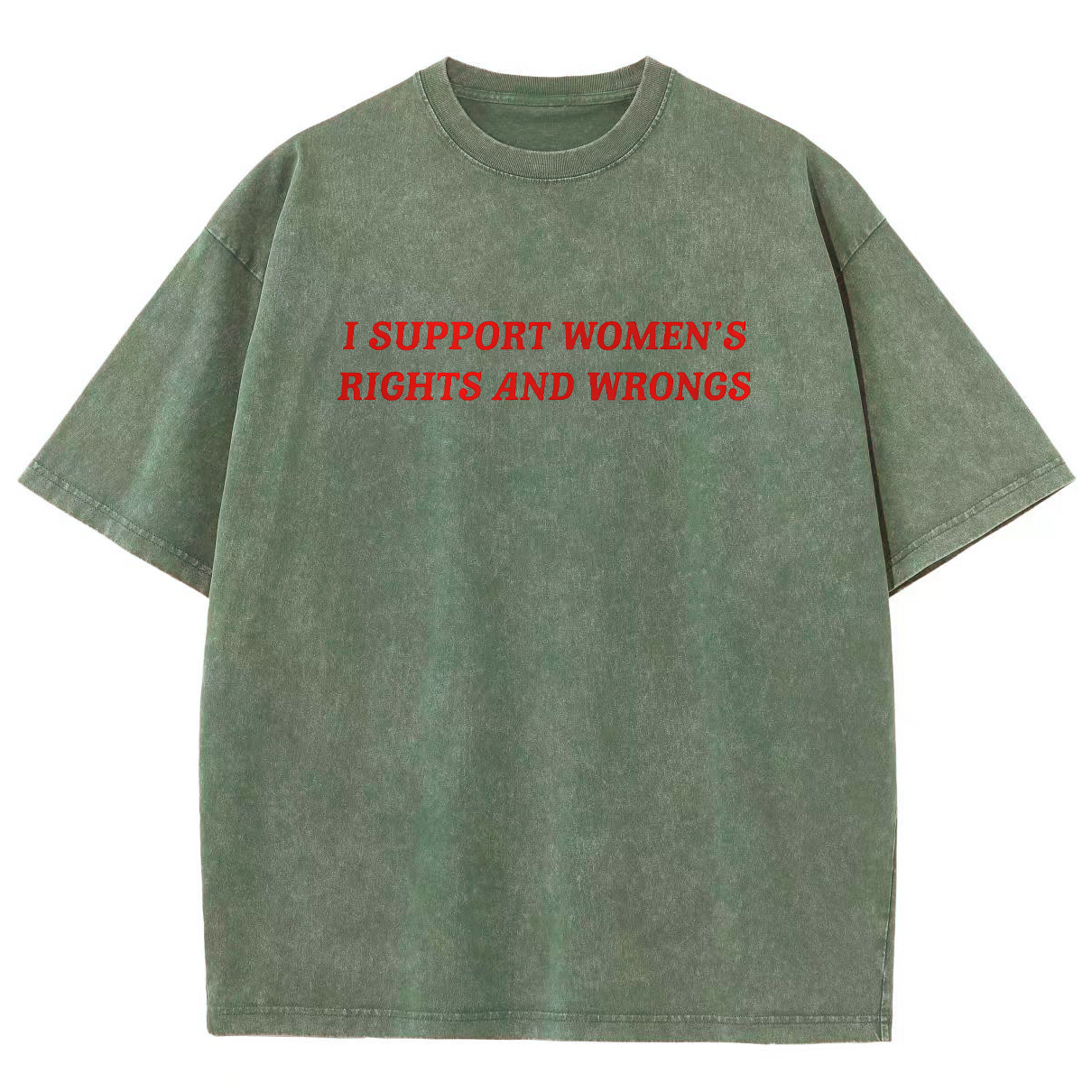 I Support Women's Rights And Wrongs Unisex Washed Oversized T-Shirt-moweekender