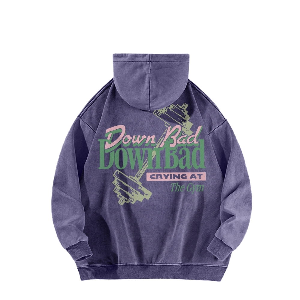 Down Bad Crying At The Gym Casual Washed Hoodie-moweekender