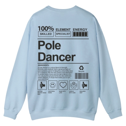 Pole Dancer Casual Crewneck Sweatshirt