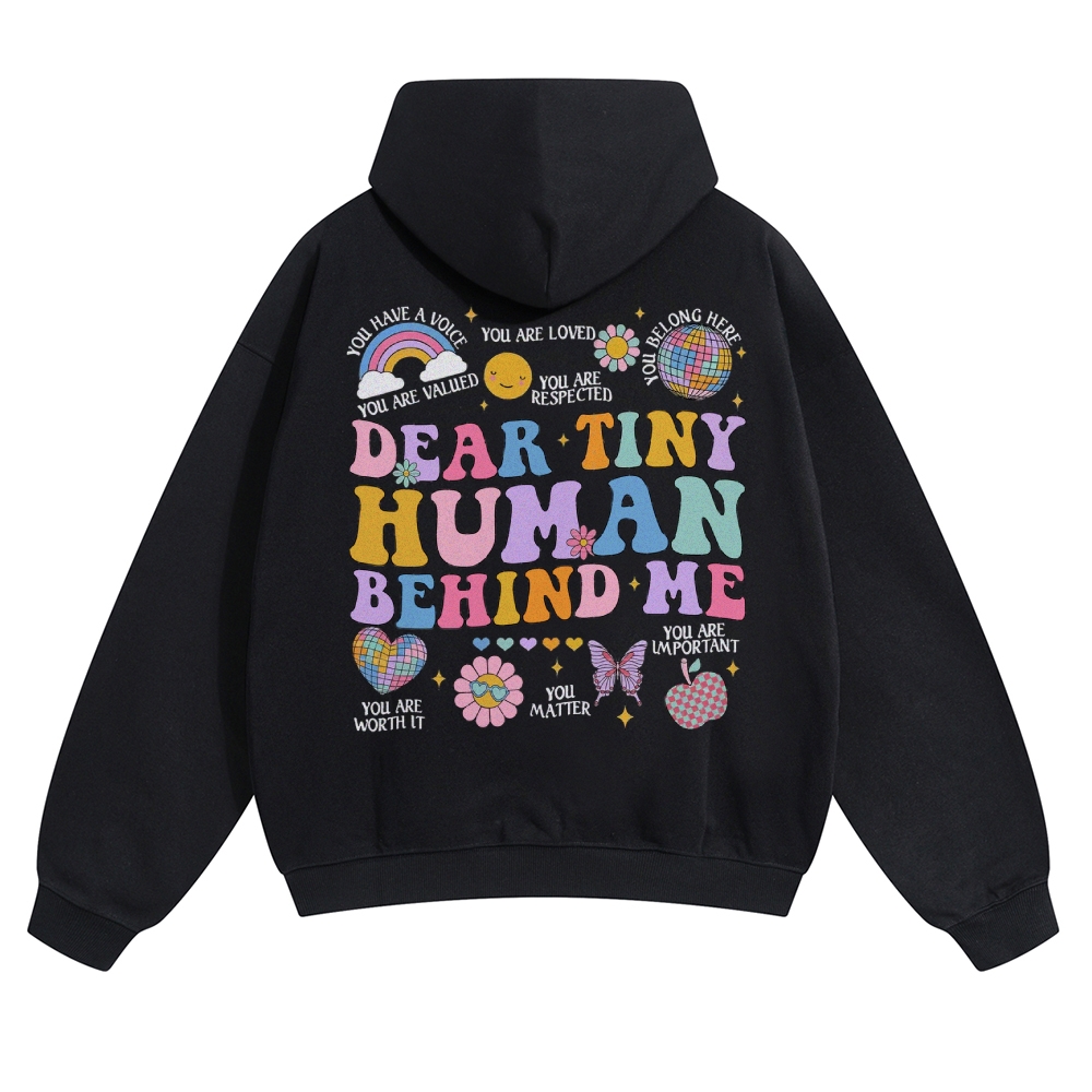 Dear Tiny Human Behind Me Solid Color Hoodie