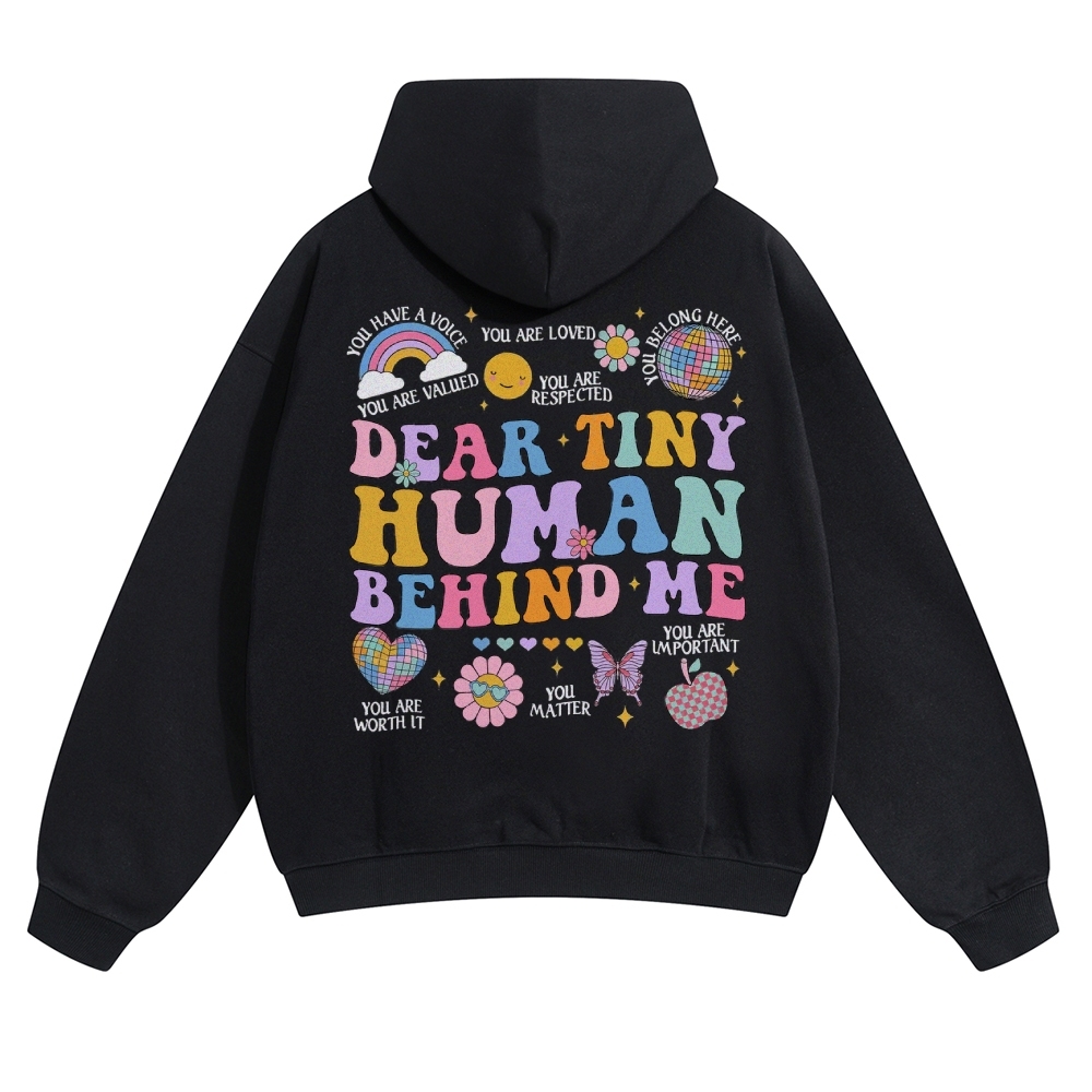 Dear Tiny Human Behind Me Solid Color Hoodie