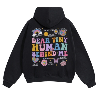 Dear Tiny Human Behind Me Solid Color Hoodie